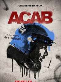 voir serie Désordre Public (A.C.A.B.: All Cops Are Bastards) saison 1