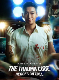 voir serie The Trauma Code : Appel à l’Héroïsme saison 1