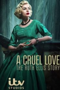 voir serie A Cruel Love: The Ruth Ellis Story saison 1