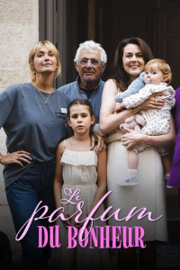 voir serie Le parfum du bonheur saison 1