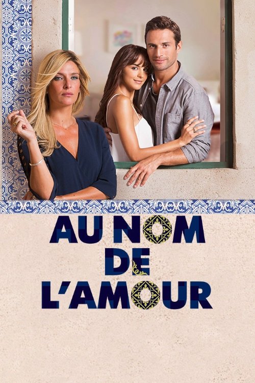 voir serie Au nom de l'amour saison 2