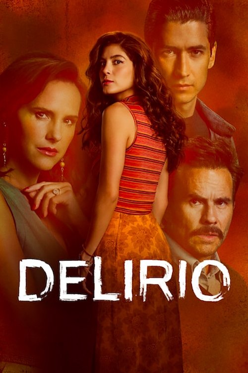 voir serie Delirio saison 1