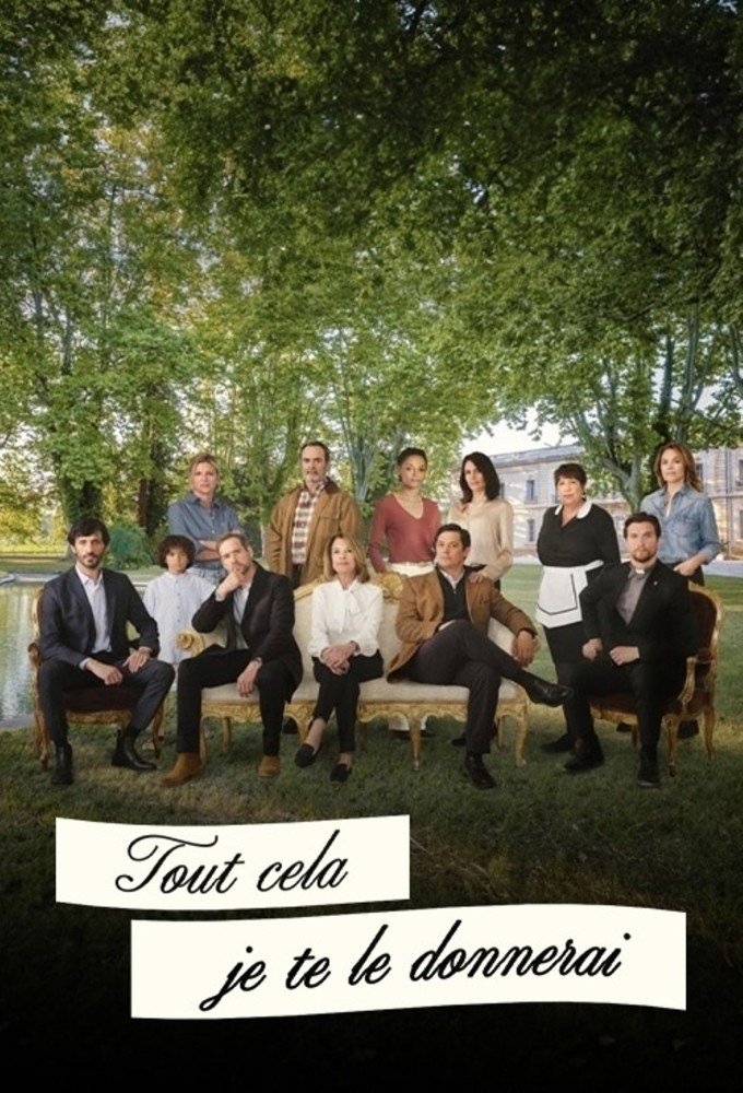 voir serie Tout cela je te le donnerai saison 1