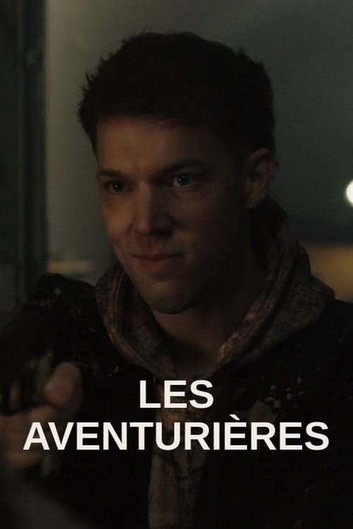 voir serie Les aventurières saison 1