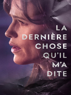voir serie La Dernière chose qu'il m'a dite saison 1