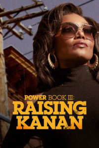 voir serie Power Book III: Raising Kanan saison 3