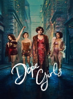 voir serie Dope Girls saison 1