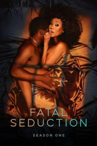 voir serie Fatal Seduction saison 1