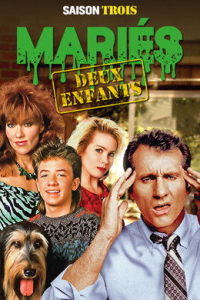 voir serie Mariés, deux enfants saison 3