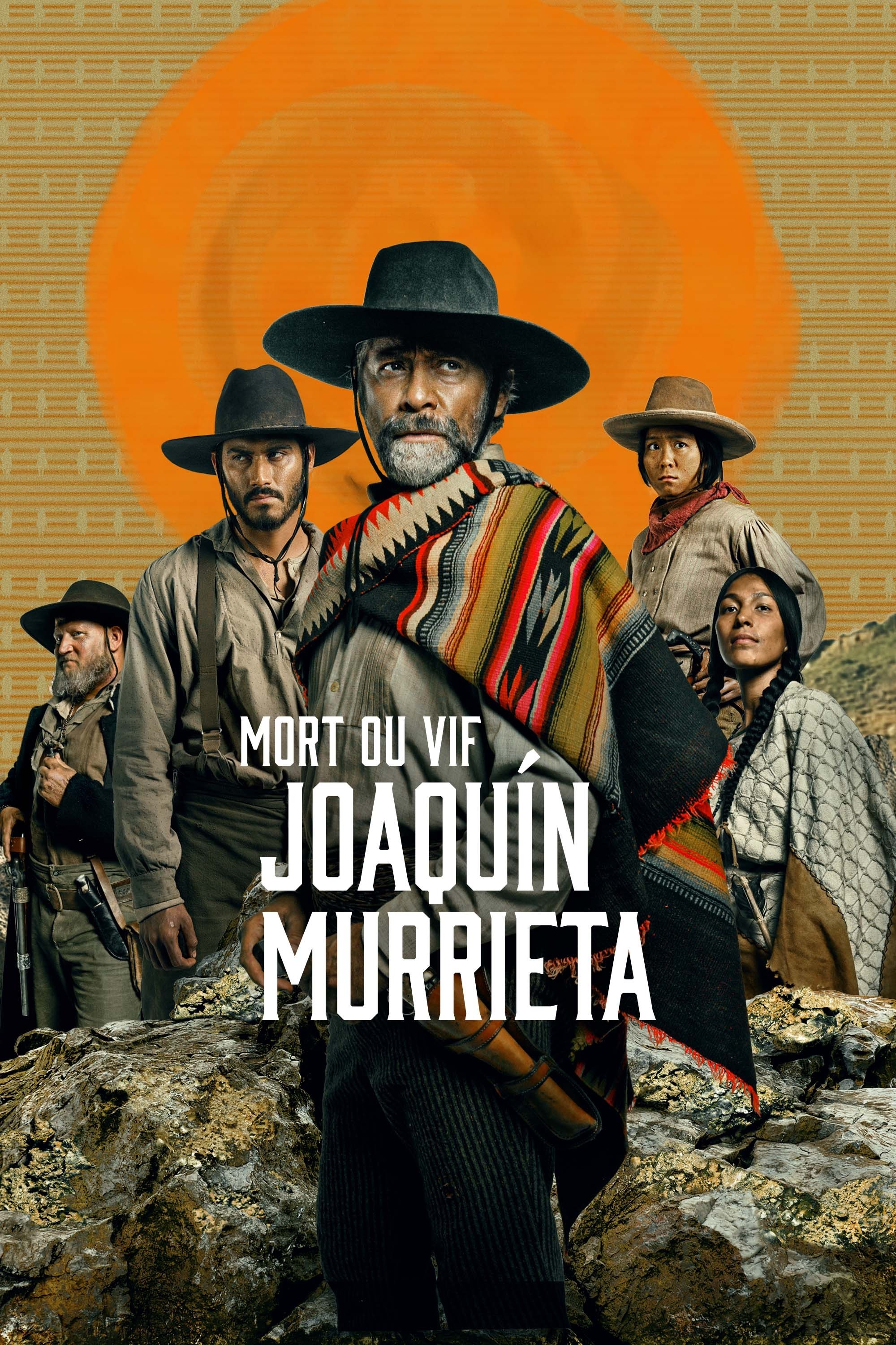 voir serie Mort ou vif Joaquín Murrieta saison 1