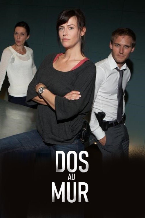 voir serie Dos au mur saison 2